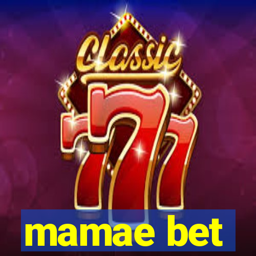 mamae bet